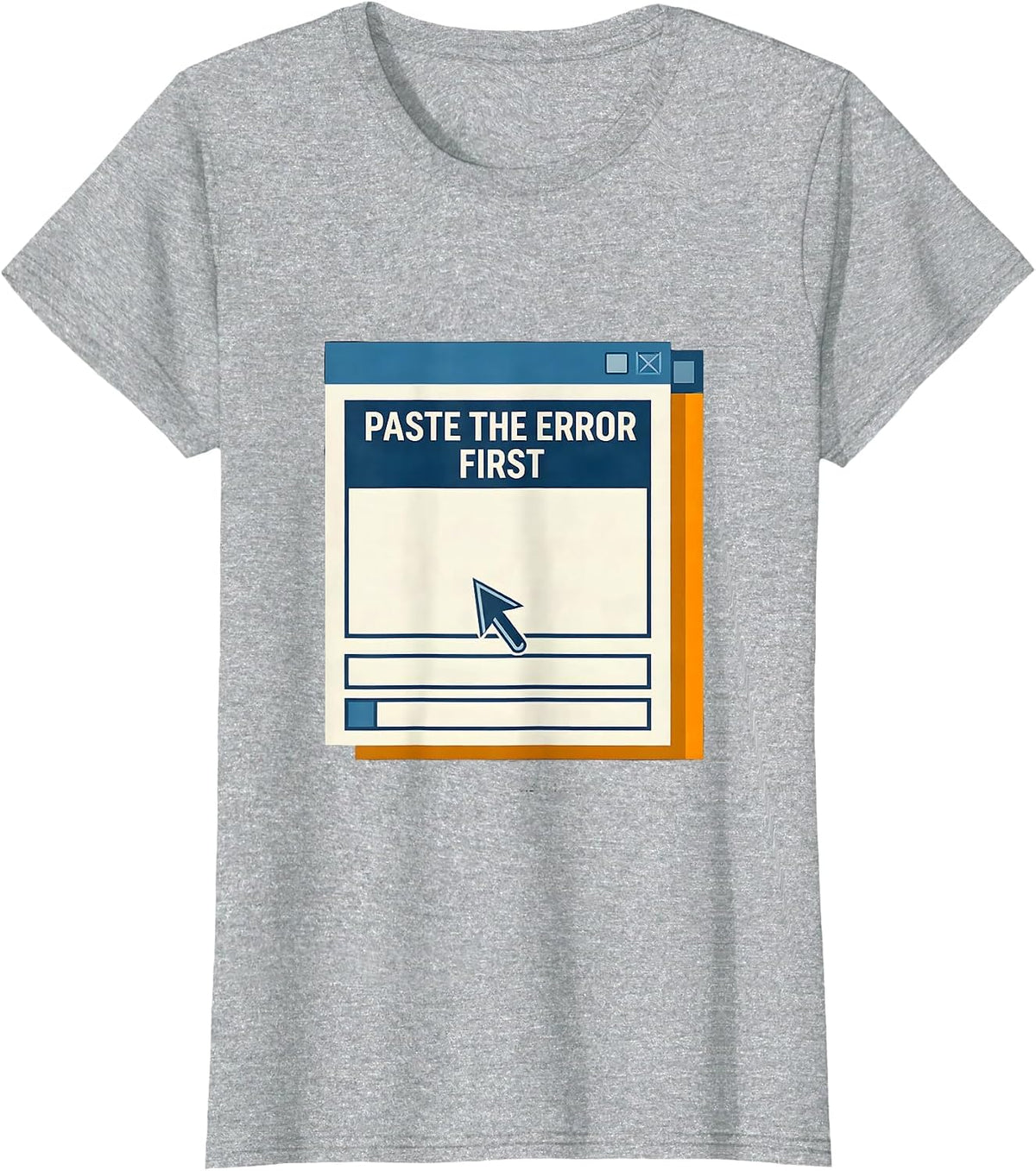 Paste The Error First Funny IT Support Programmer Tech Humor T-Shirt - Heather Grey