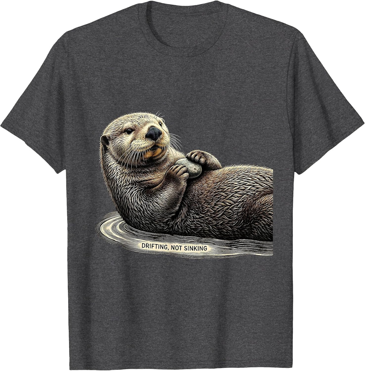 Men's Drifting Not Sinking Funny Sea Otter Lover Humor Gift T-Shirt - Dark Heather Grey