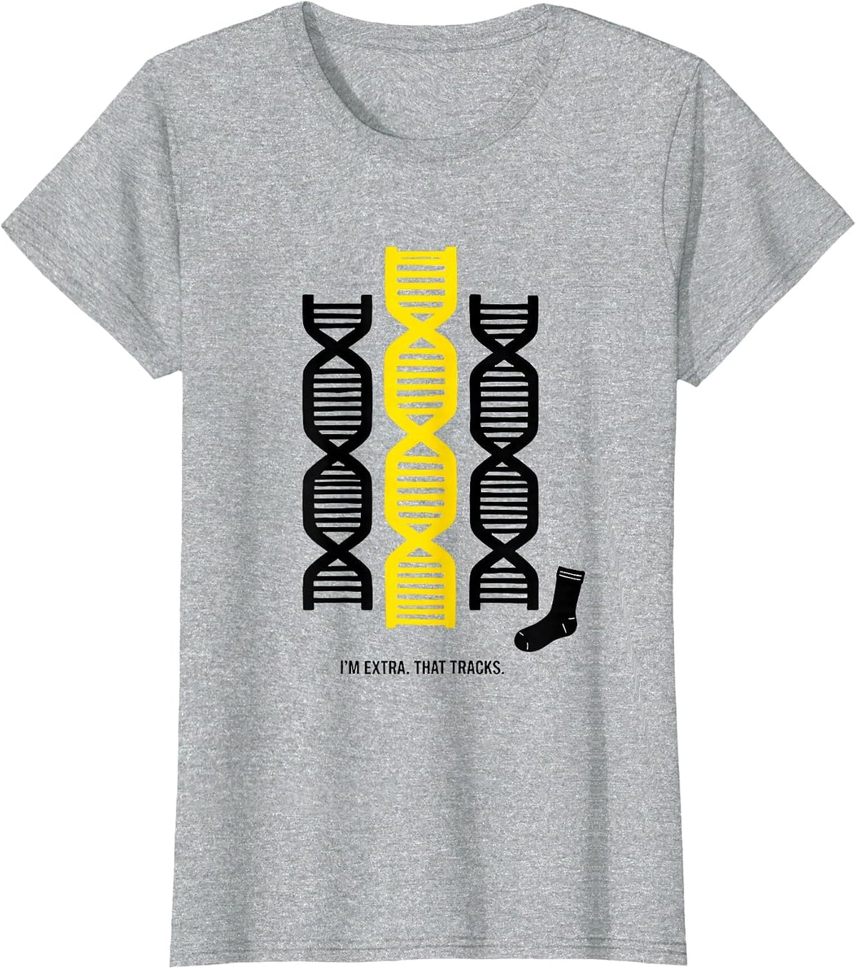 Women's I'm Extra That Tracks Funny Down Syndrome Awareness Family T-Shirt - Heather Grey