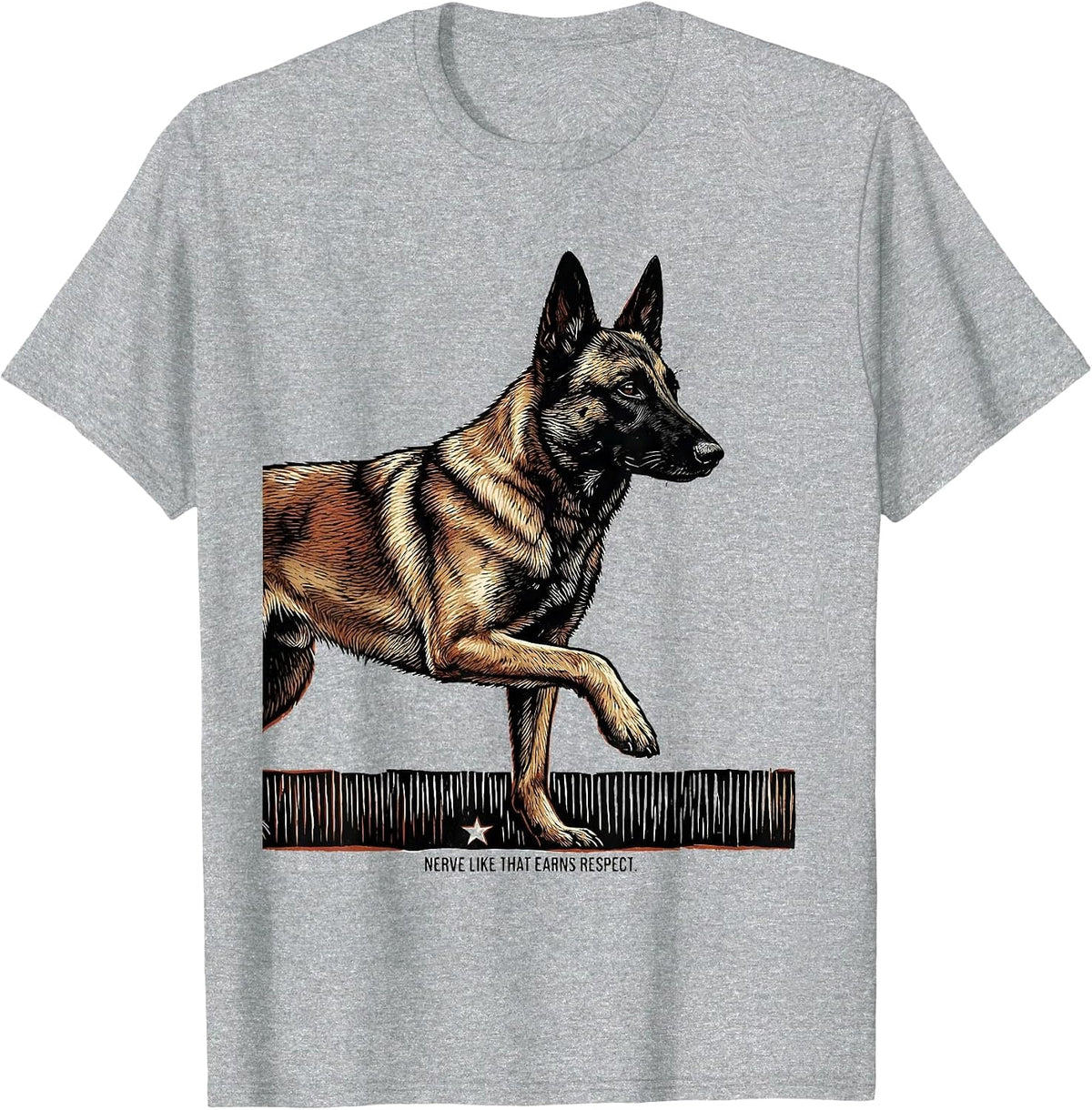 Men's Nerve Like That Earns Respect Belgian Malinois Breed Humor T-Shirt - Heather Grey