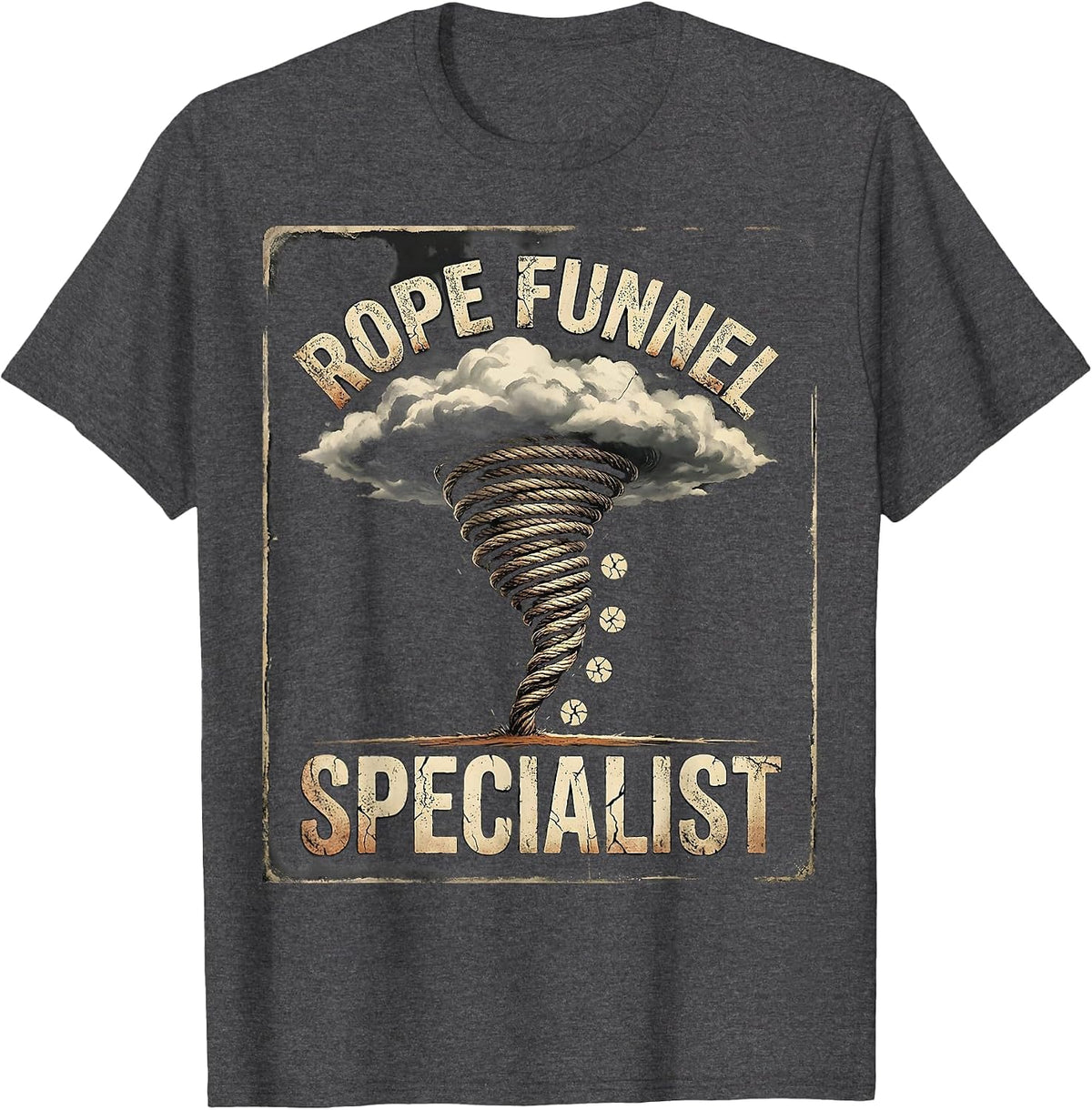 Men's Rope Funnel Specialist Distressed Storm Chaser Tornado T-Shirt - Dark Heather Grey