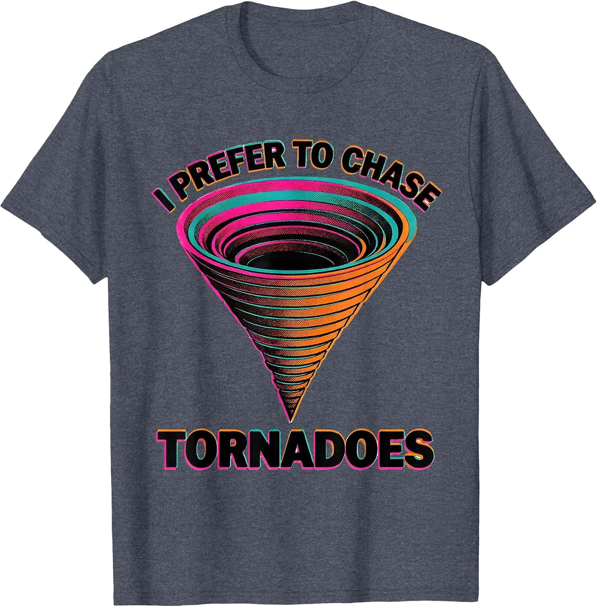 I Prefer To Chase Tornadoes Risograph Storm Chaser T-Shirt - Heather Blue