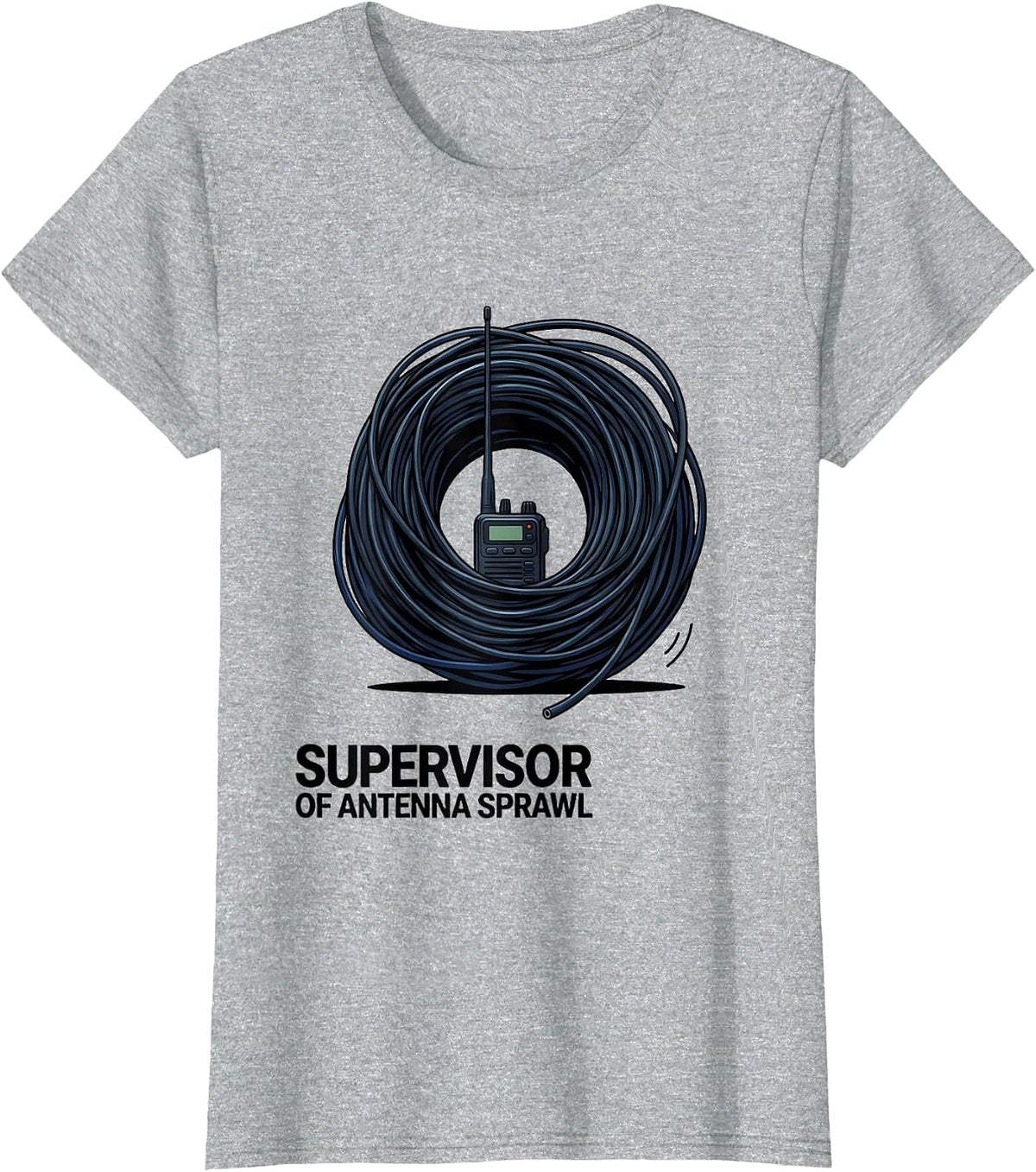 Supervisor Of Antenna Sprawl Funny Ham Radio Operator Humor T-Shirt - Heather Grey