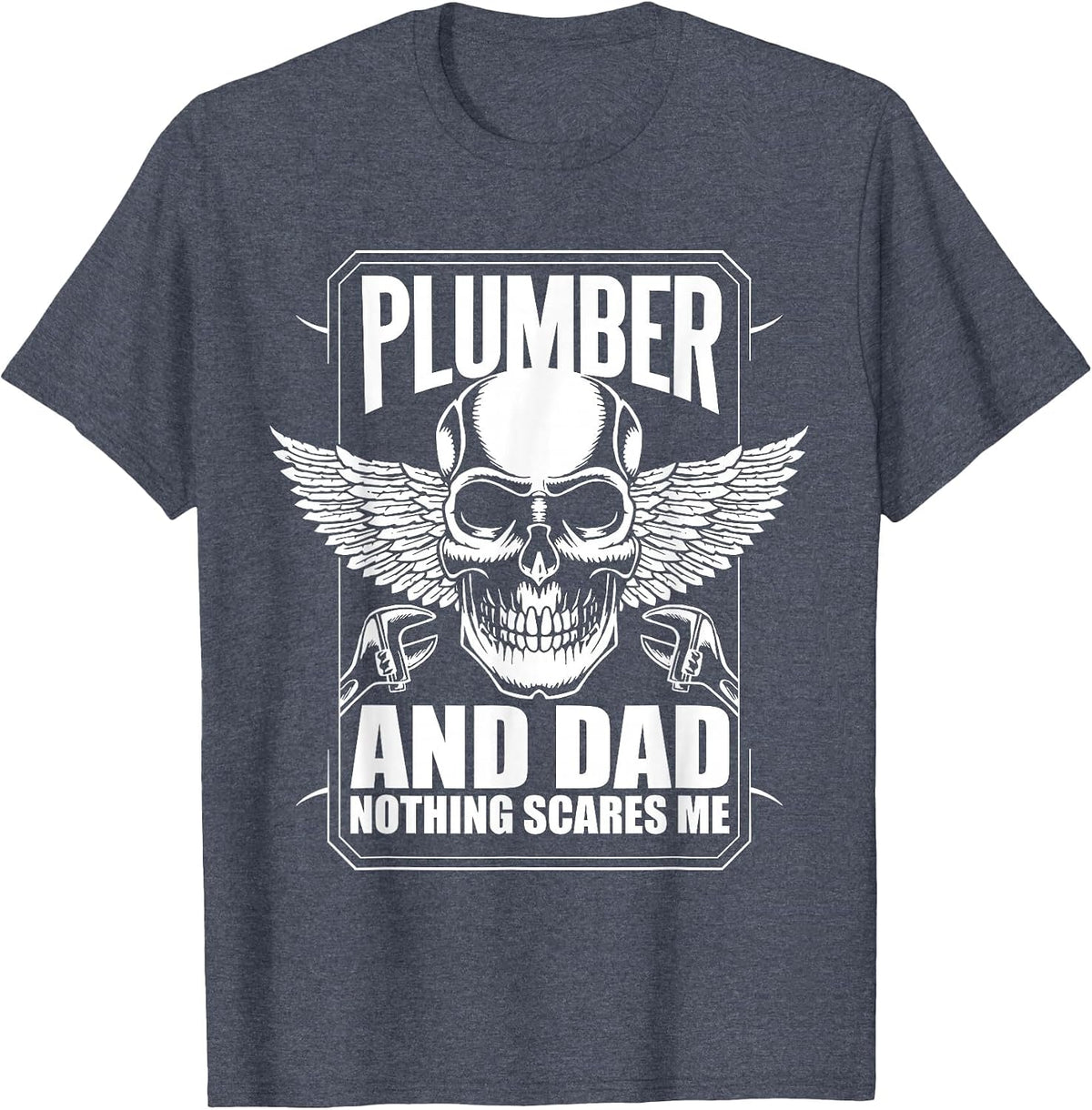 Plumber and Dad Craftsman T-Shirt - Heather Blue