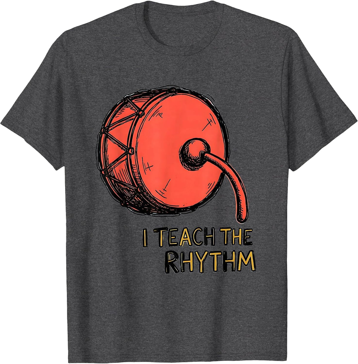 I Teach The Rhythm Playful Music Teacher Appreciation Back T-Shirt - Dark Heather Grey