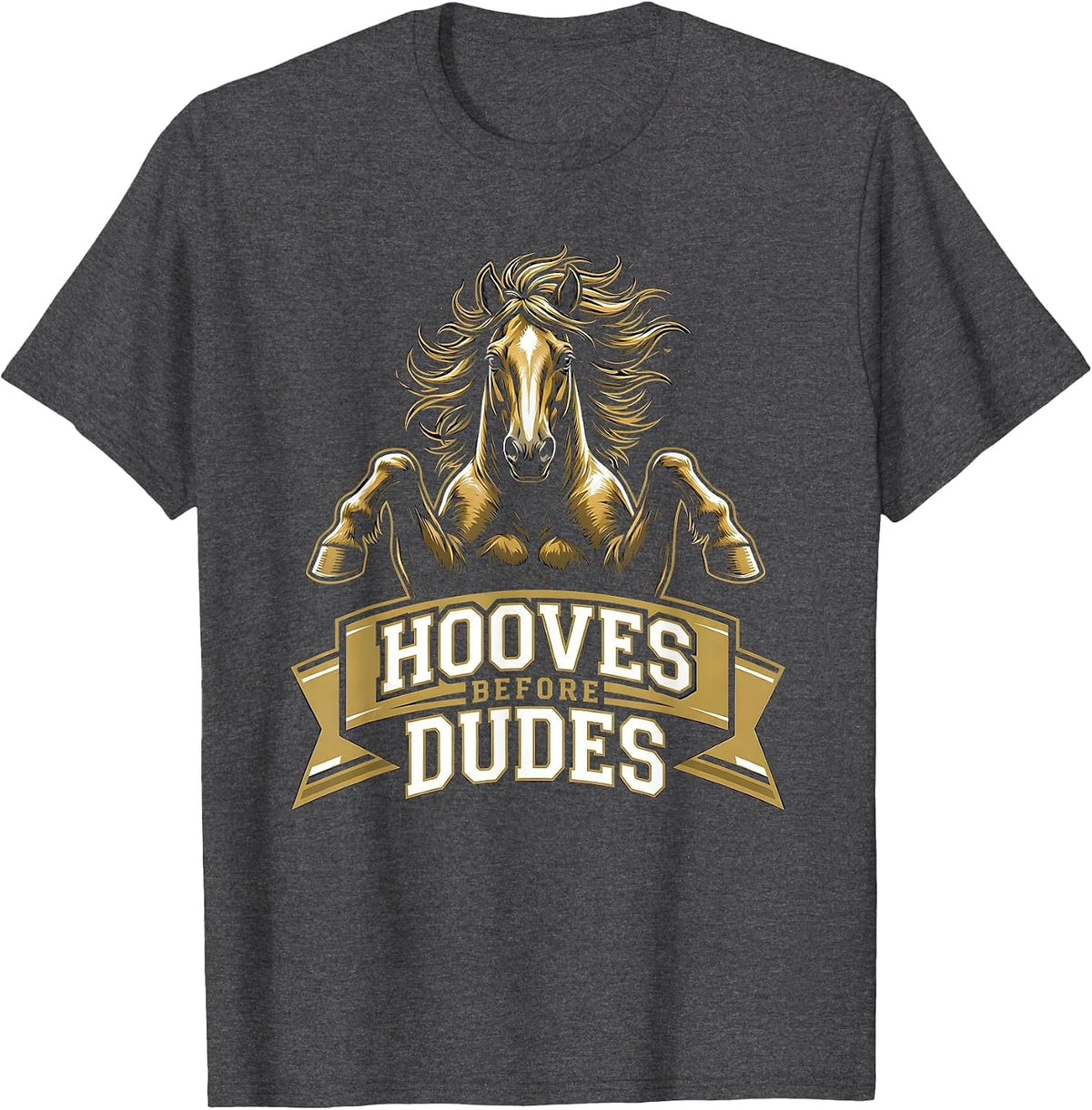 Hooves Before Dudes Equestrian Design T-Shirt - Dark Heather Grey