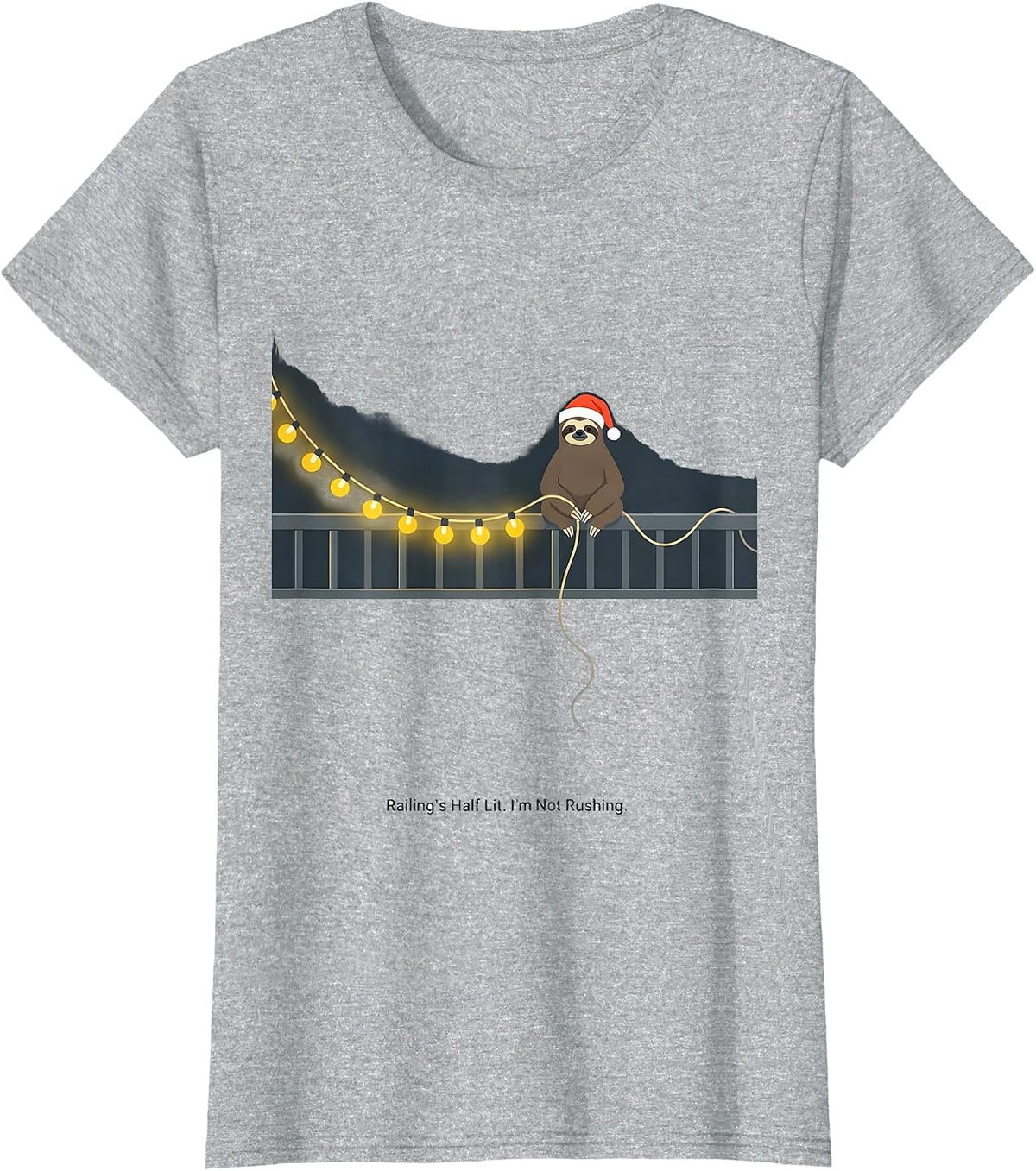 Women's Railing's Half Lit. I'm Not Rushing Funny Sloth Christmas T-Shirt - Heather Grey