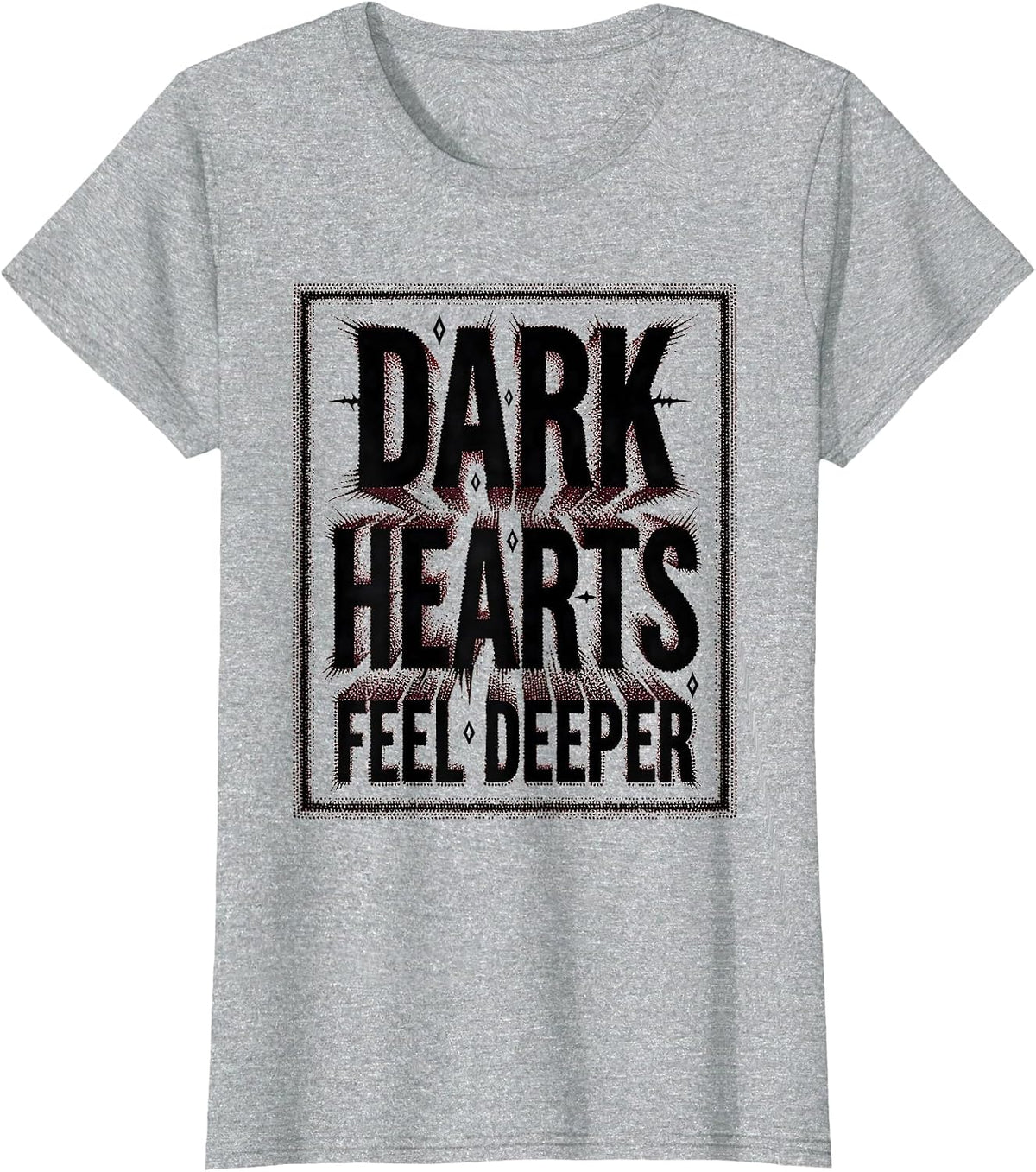 Dark Hearts Feel Deeper Emo Gothic Design T-Shirt - Heather Grey