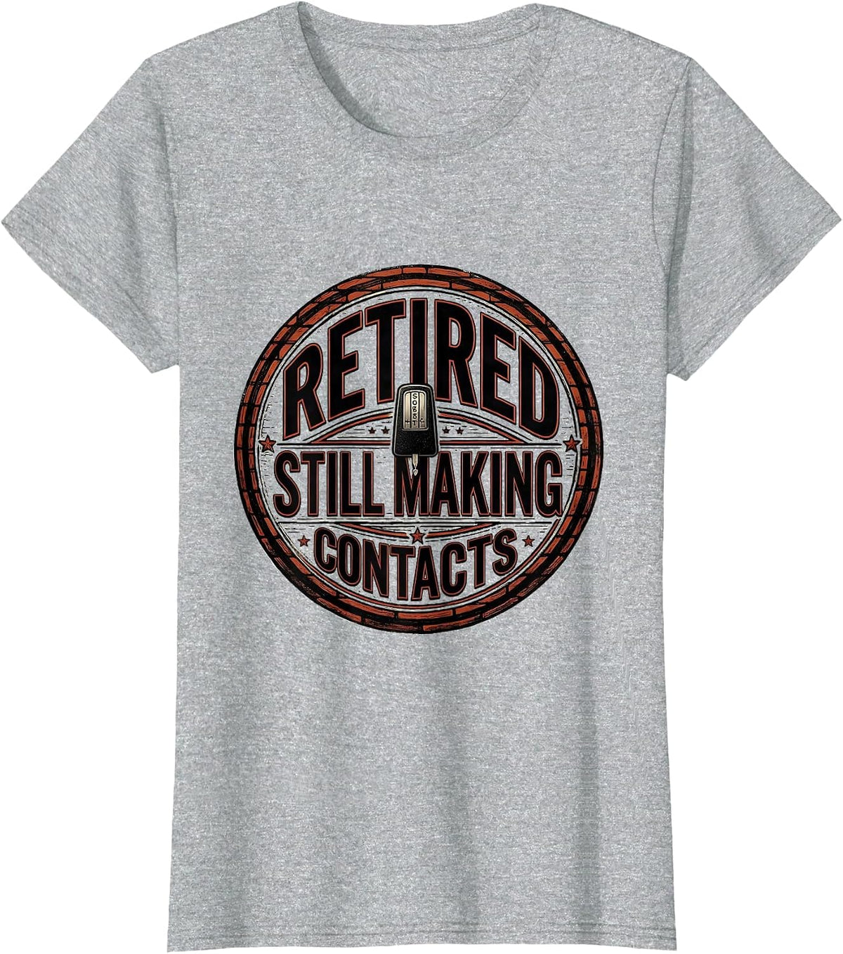 Retired Still Making Contacts Funny Ham Radio Operator T-Shirt - Heather Grey