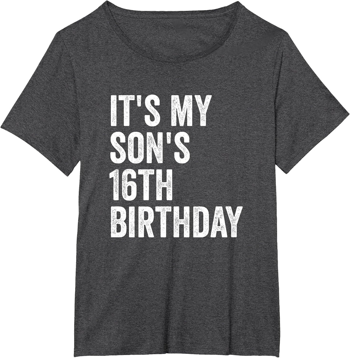It's My Son's 16th Birthday T-Shirt - Dark Heather Grey