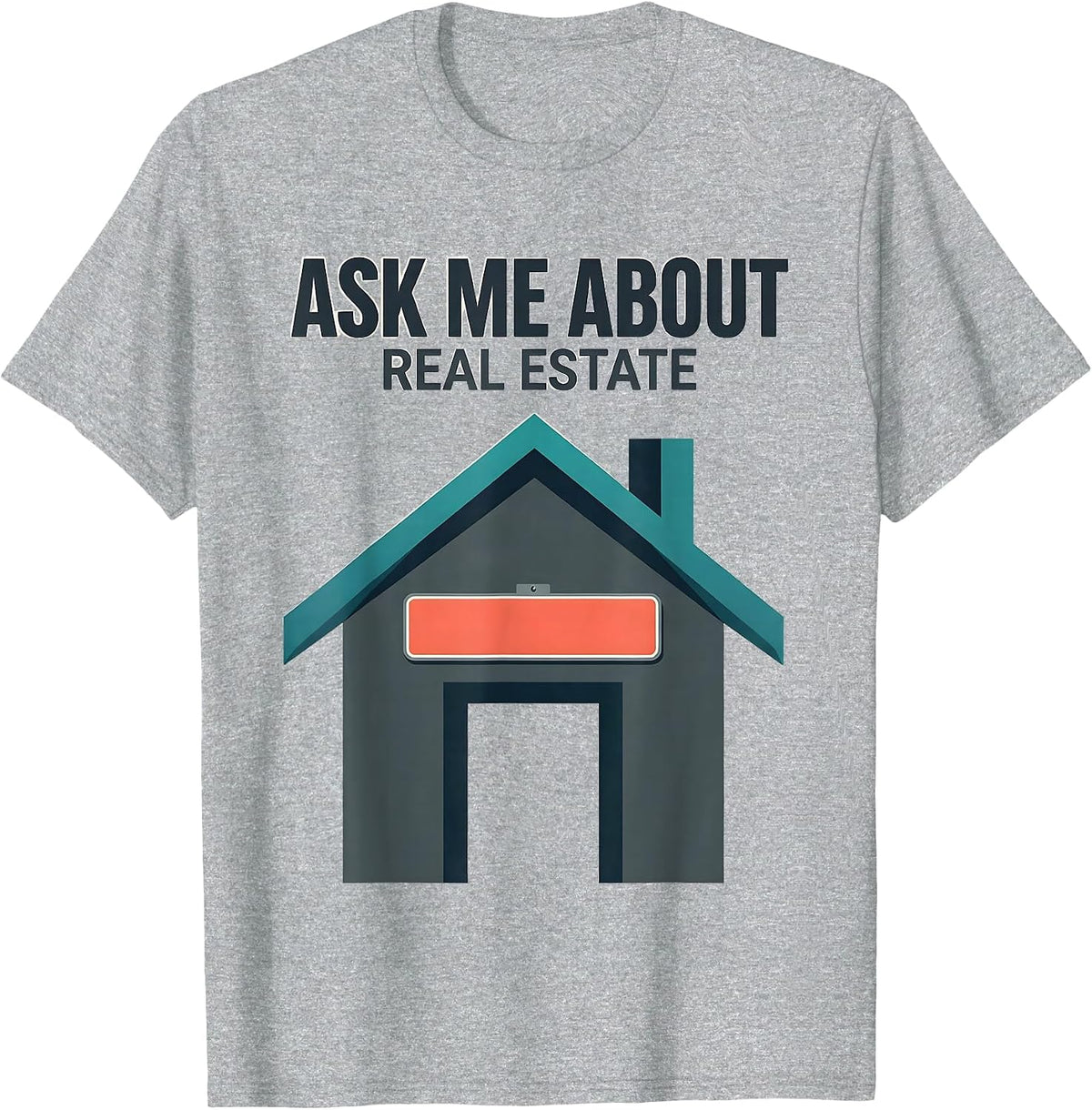 Men's Ask Me About Real Estate Funny Realtor Real Estate Agent T-Shirt - Heather Grey