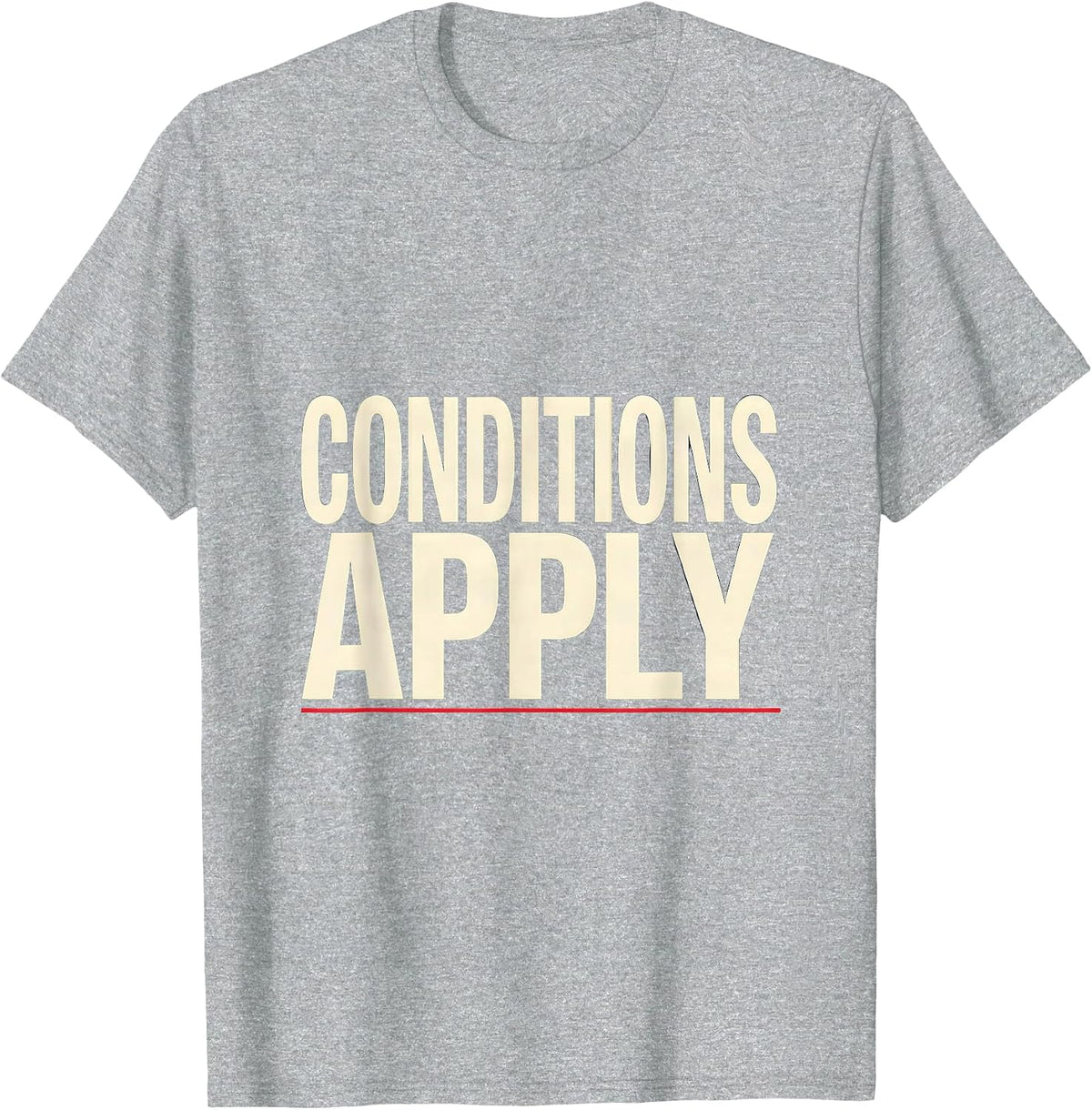 Men's Conditions Apply Funny Realtor Real Estate Agent Mortgage T-Shirt - Heather Grey