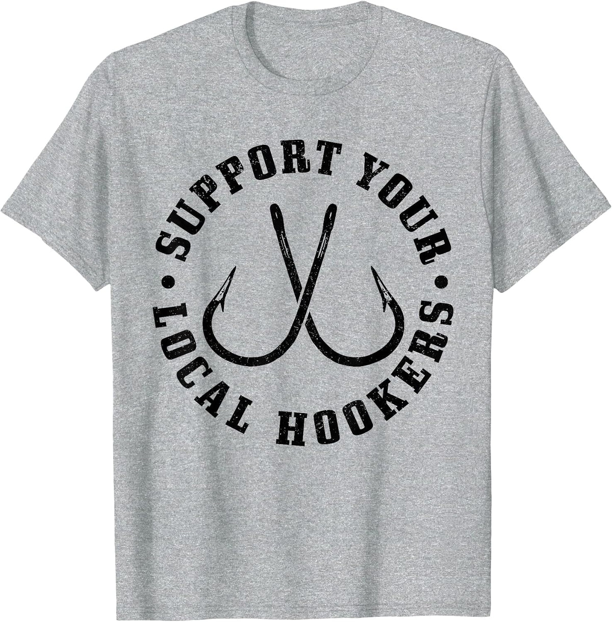 Support Your Local Hookers Fisherman Fish Funny Fishing T-Shirt - Heather Grey