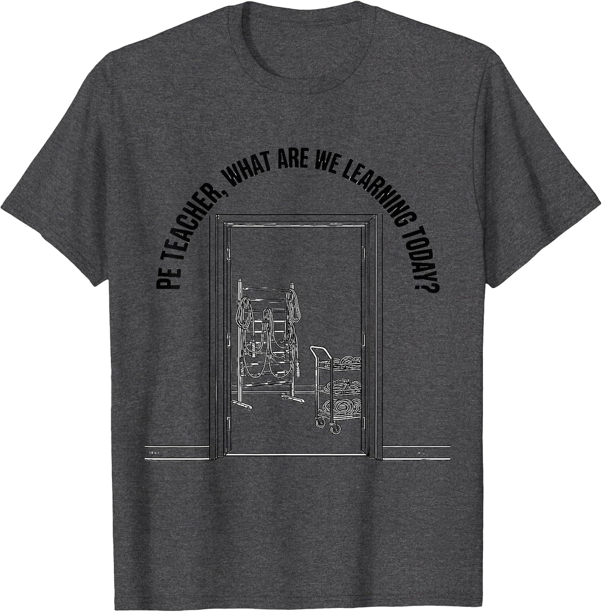 PE Teacher, What Are We Learning Today? Back To School T-Shirt, Men, Dark Heather Grey, Medium - As Pictured