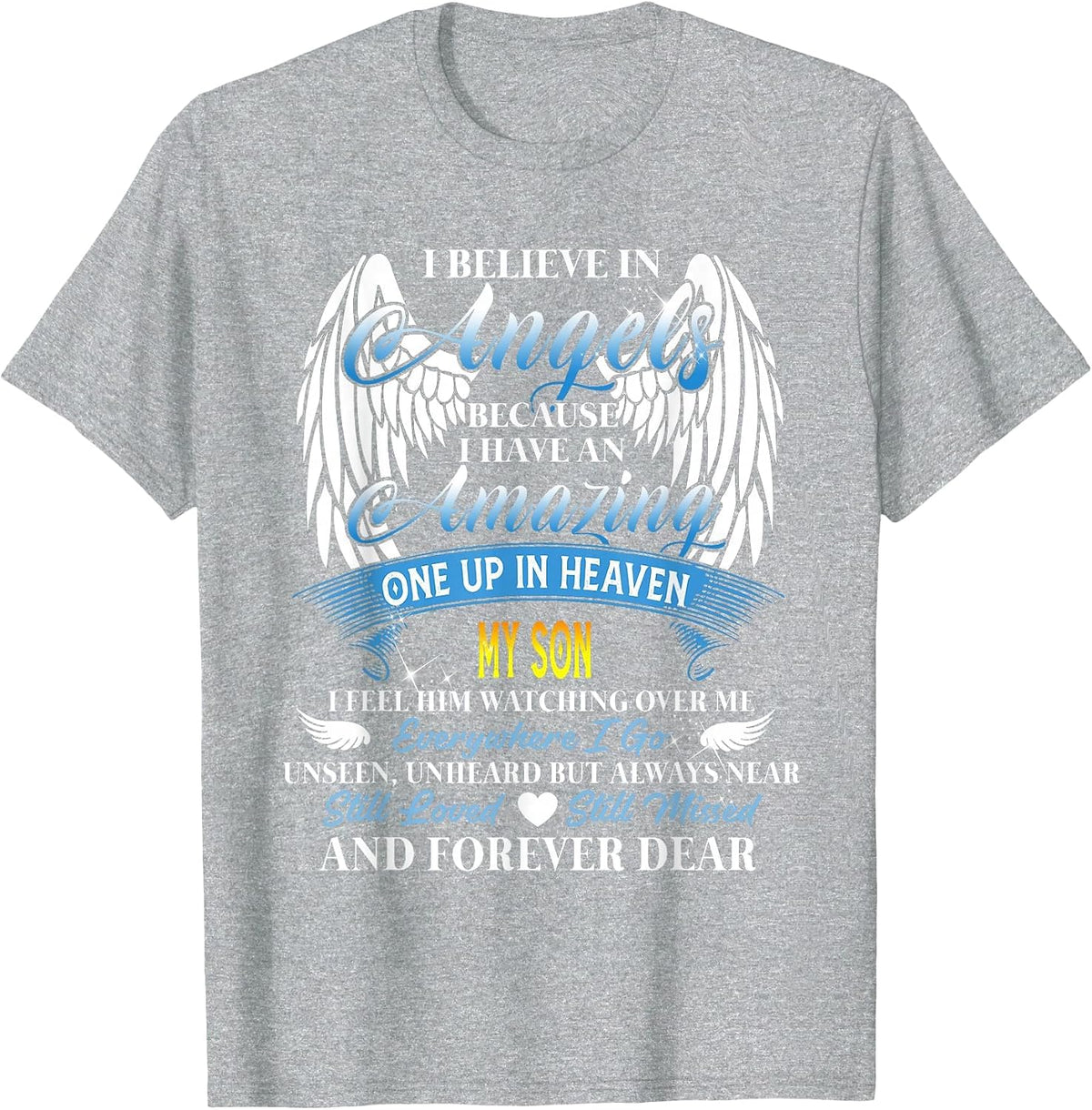 My Son an Angel in Heaven, I Feel him Watching Over Me T-Shirt - Heather Grey