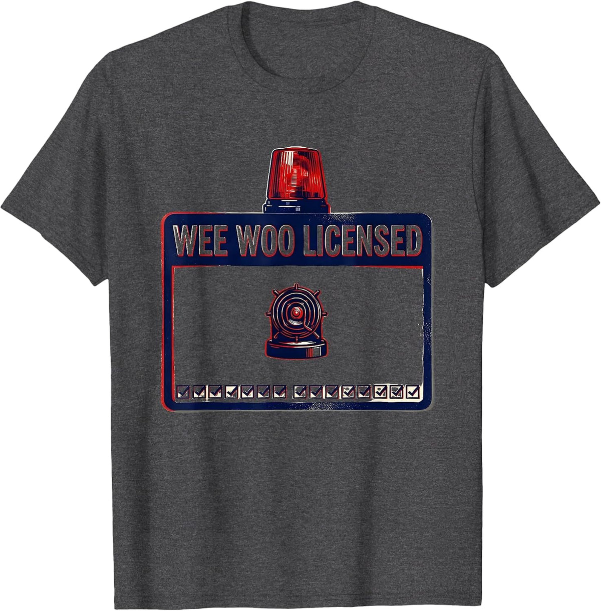 Wee Woo Licensed Funny Firefighter Humor Fire Truck Squad T-Shirt - Dark Heather Grey