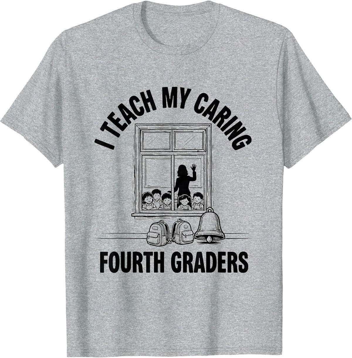 Men's I Teach My Caring Fourth Graders Teacher Back To School T-Shirt - Heather Grey
