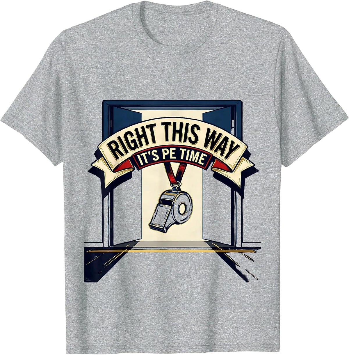 Men's Right This Way, It's PE Time Funny PE Teacher Back To School T-Shirt - Heather Grey