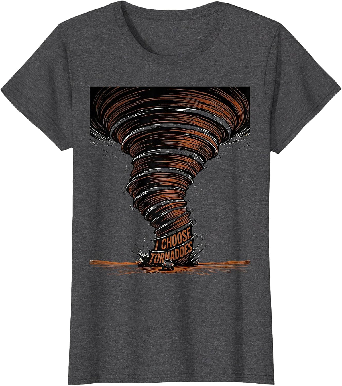 Women's I Choose Tornadoes Linocut Storm Chaser Meteorology Humor T-Shirt - Dark Heather Grey