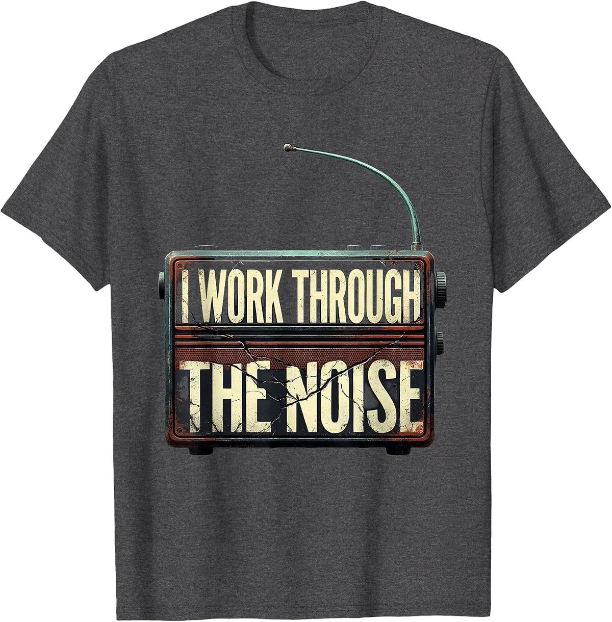 Men's I Work Through The Noise Distressed Ham Radio Operator Humor T-Shirt - Dark Heather Grey