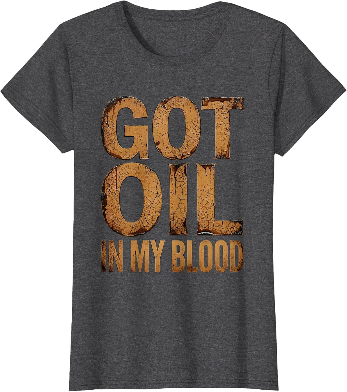Women's Got Oil In My Blood Mechanic Pride Design T-Shirt - Dark Heather Grey