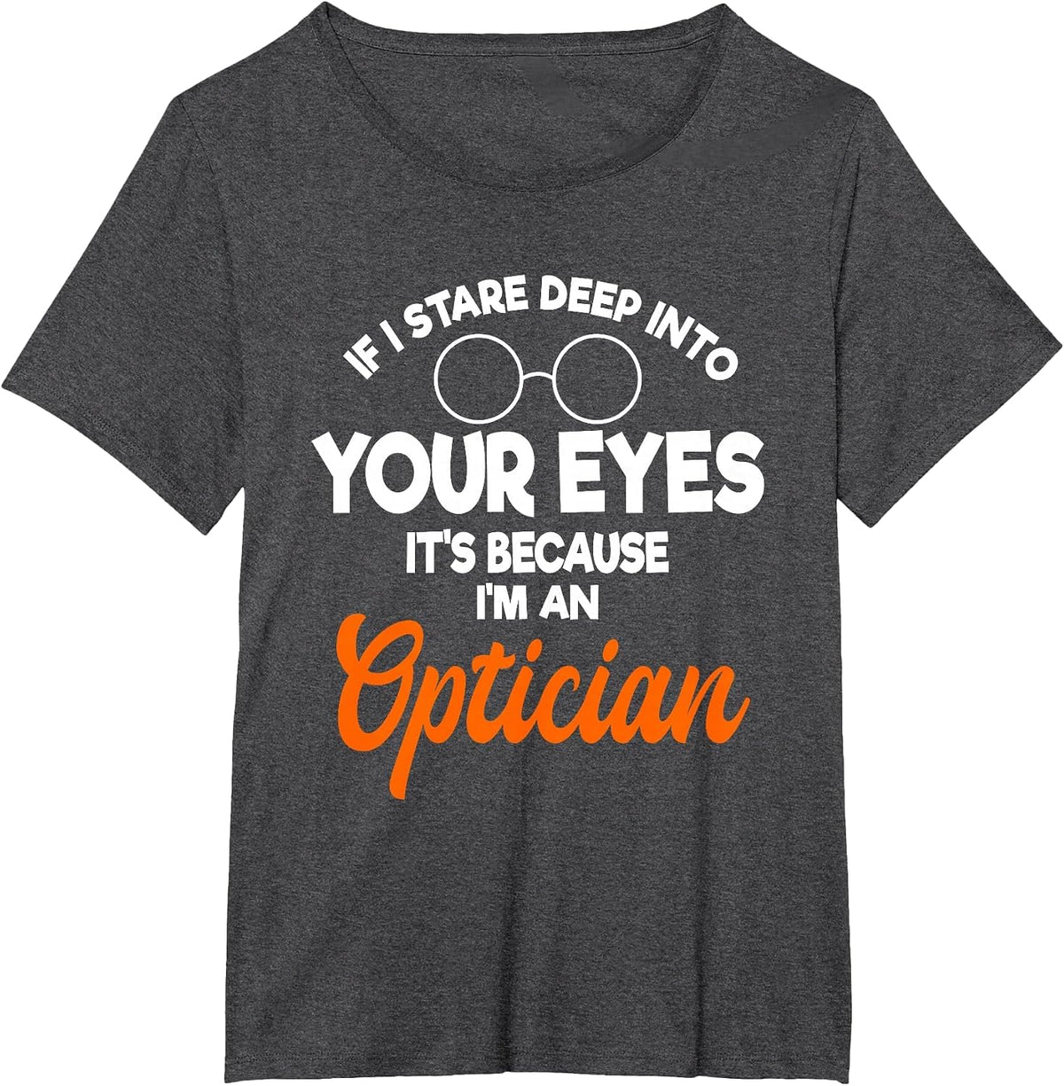 Opticians, Ophthalmologists, Doctors, optometers T-Shirt - Dark Heather Grey