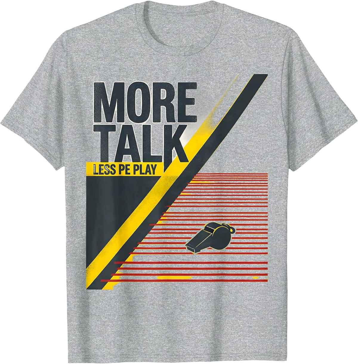 Men's More Talk, Less PE Play Stencil Graphic PE Teacher Back T-Shirt - Heather Grey