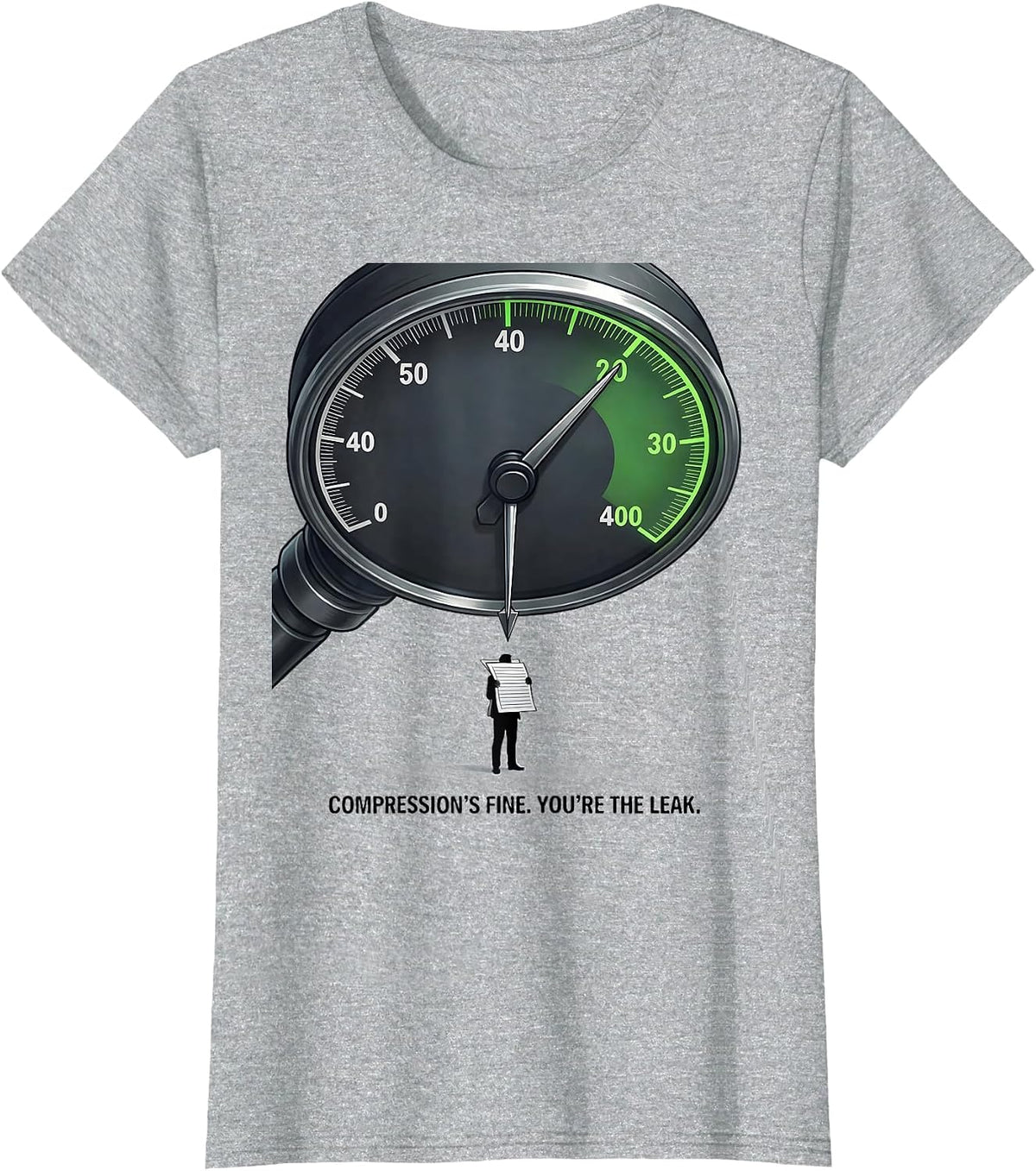 Compression's Fine. You're The Leak Funny Mechanic Garage T-Shirt - Heather Grey