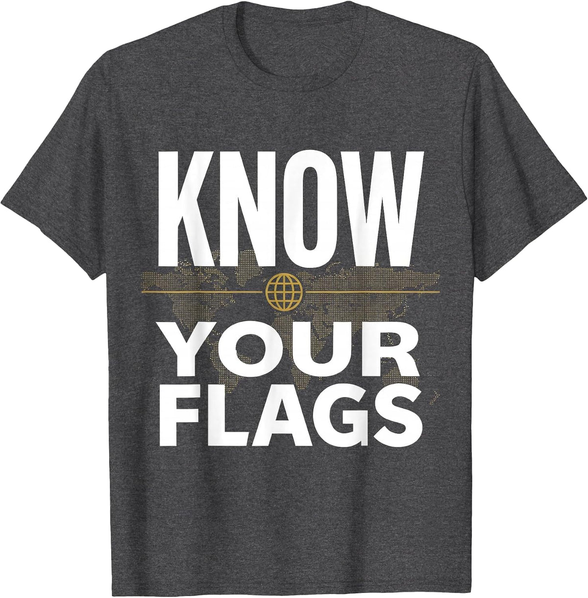 Know Your Flags World Geography Design T-Shirt - Dark Heather Grey