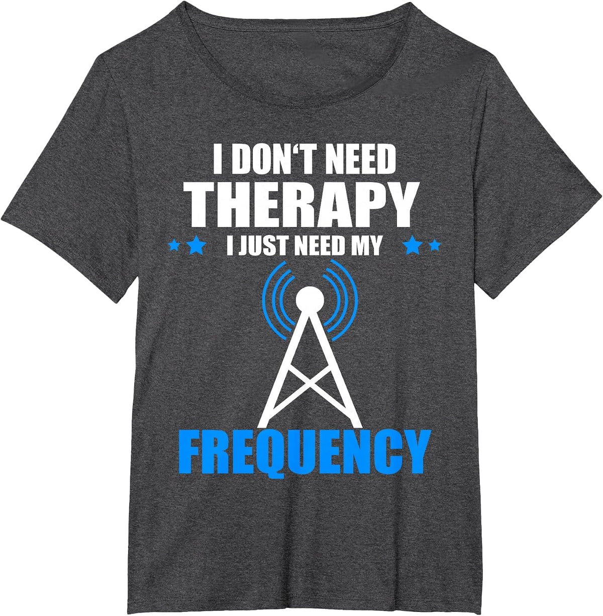 I Don't Need Therapy Ham Radio Aerial T-Shirt - Dark Heather Grey