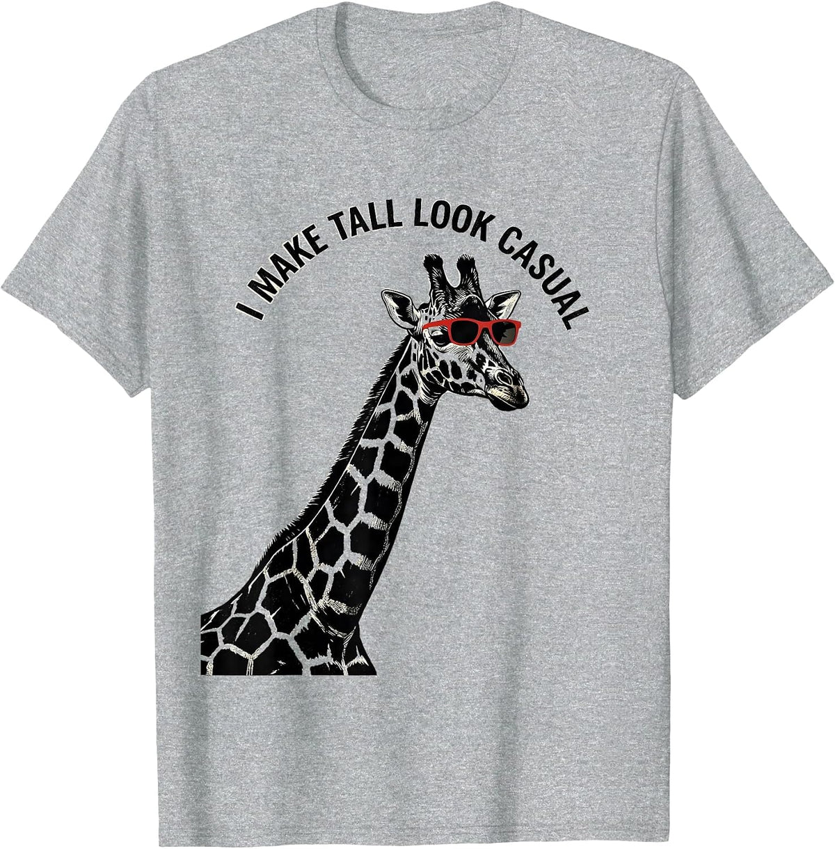Men's I Make Tall Look Casual Funny Giraffe Sunglasses Safari T-Shirt - Heather Grey