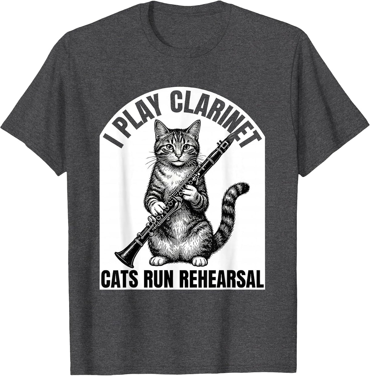 Men's I Play Clarinet, Cats Run Rehearsal Funny Cat Musician Gift T-Shirt - Dark Heather Grey