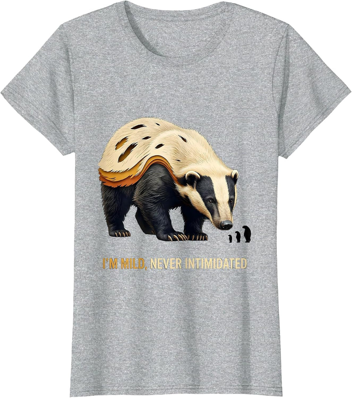 I'm Mild Never Intimidated Funny Honey Badger Wildlife Humor T-Shirt - Heather Grey