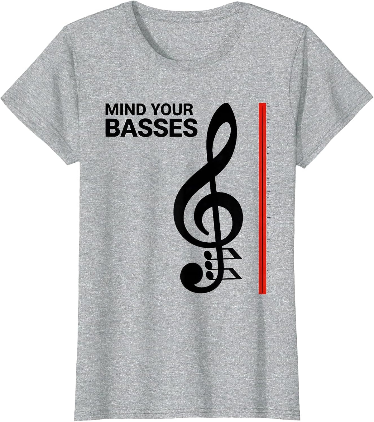 Mind Your Basses Funny Music Teacher Pun Humor Gift T-Shirt - Heather Grey