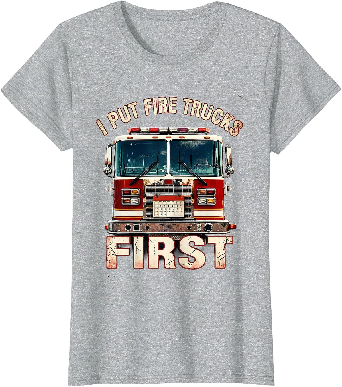 I Put Fire Trucks First Distressed Firefighter Humor Gift T-Shirt - Heather Grey