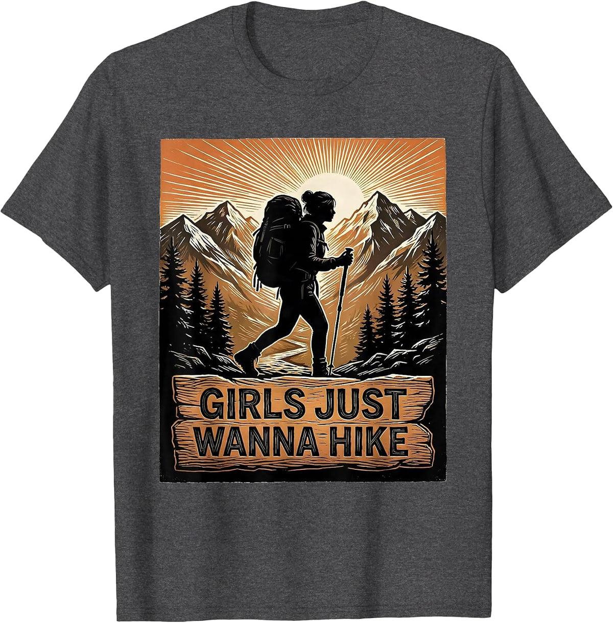 Girls Just Wanna Hike Outdoor Adventure Design T-Shirt - Dark Heather Grey