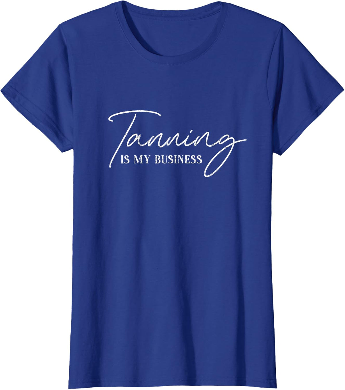Vintage Tanning Is My Business Spray Tan Artist T-Shirt - Royal Blue
