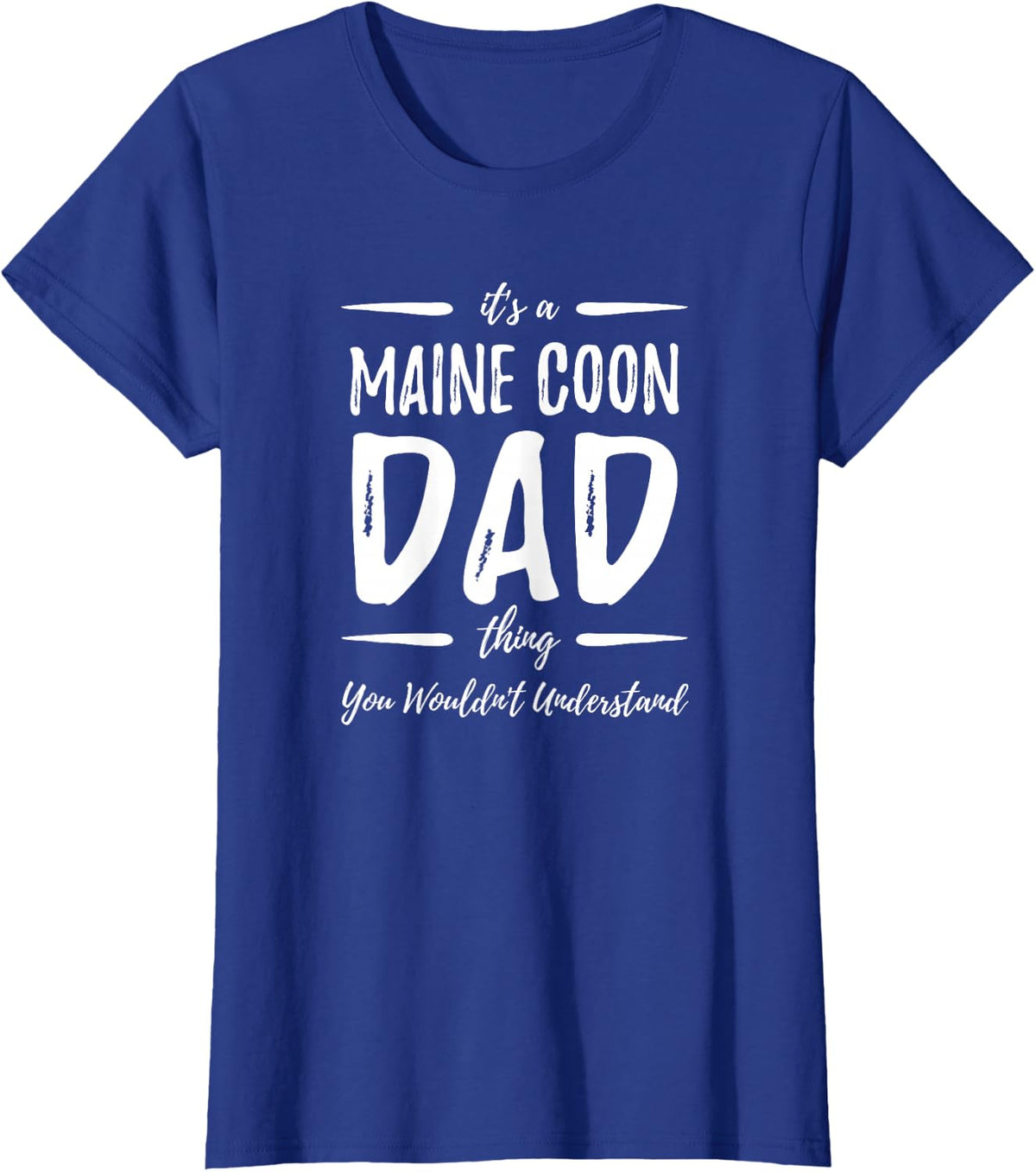 Maine Coon Cat Dad Thing Funny Cat Lover Gift Idea T-Shirt - Royal Blue
