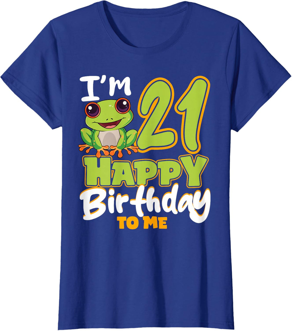 I'm 21 Happy Birthday to Me Frog Amphibian Party T-Shirt - Royal Blue