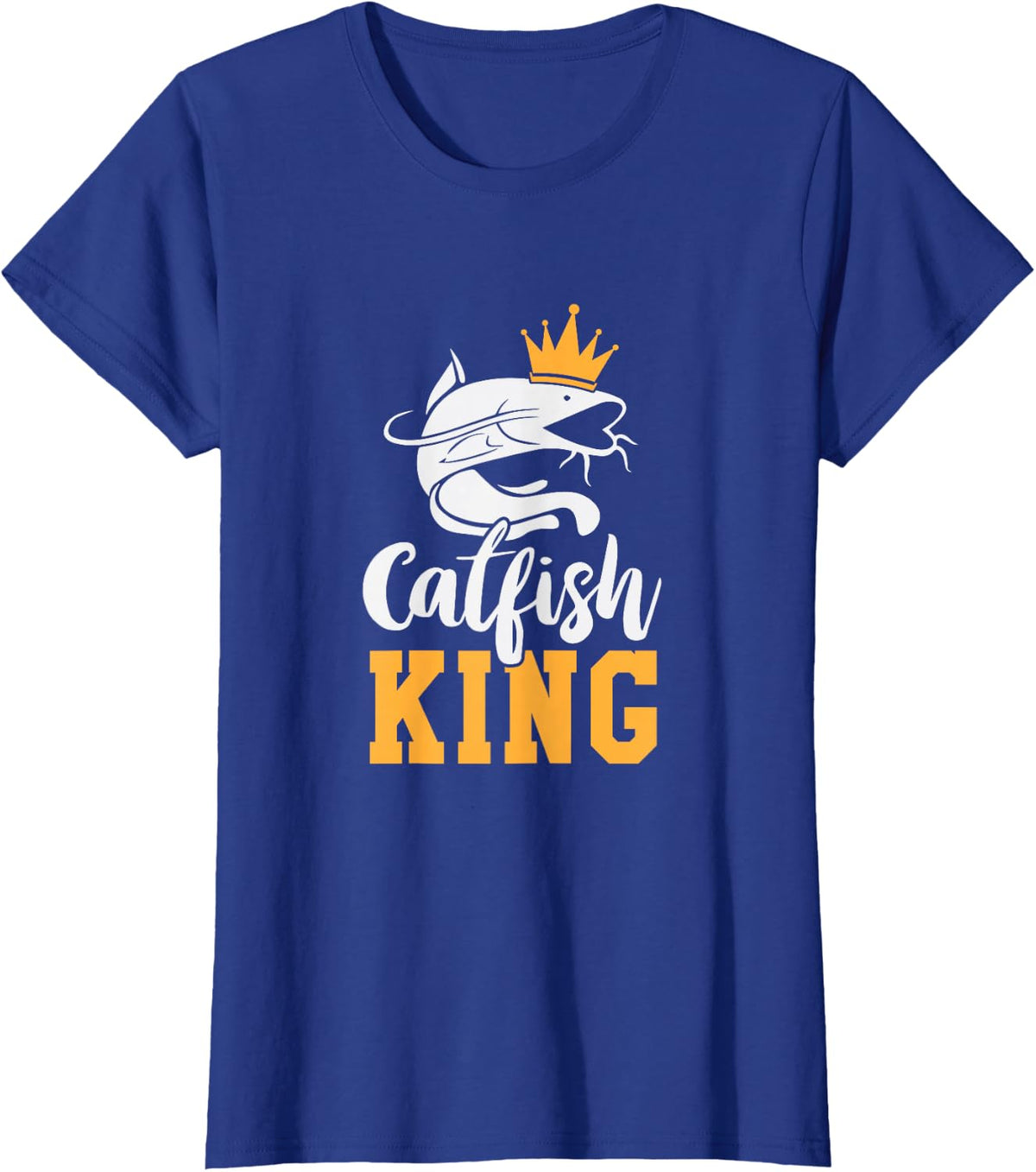 Catfish King design Funny Catfish Fishing Gift T-Shirt - Royal Blue