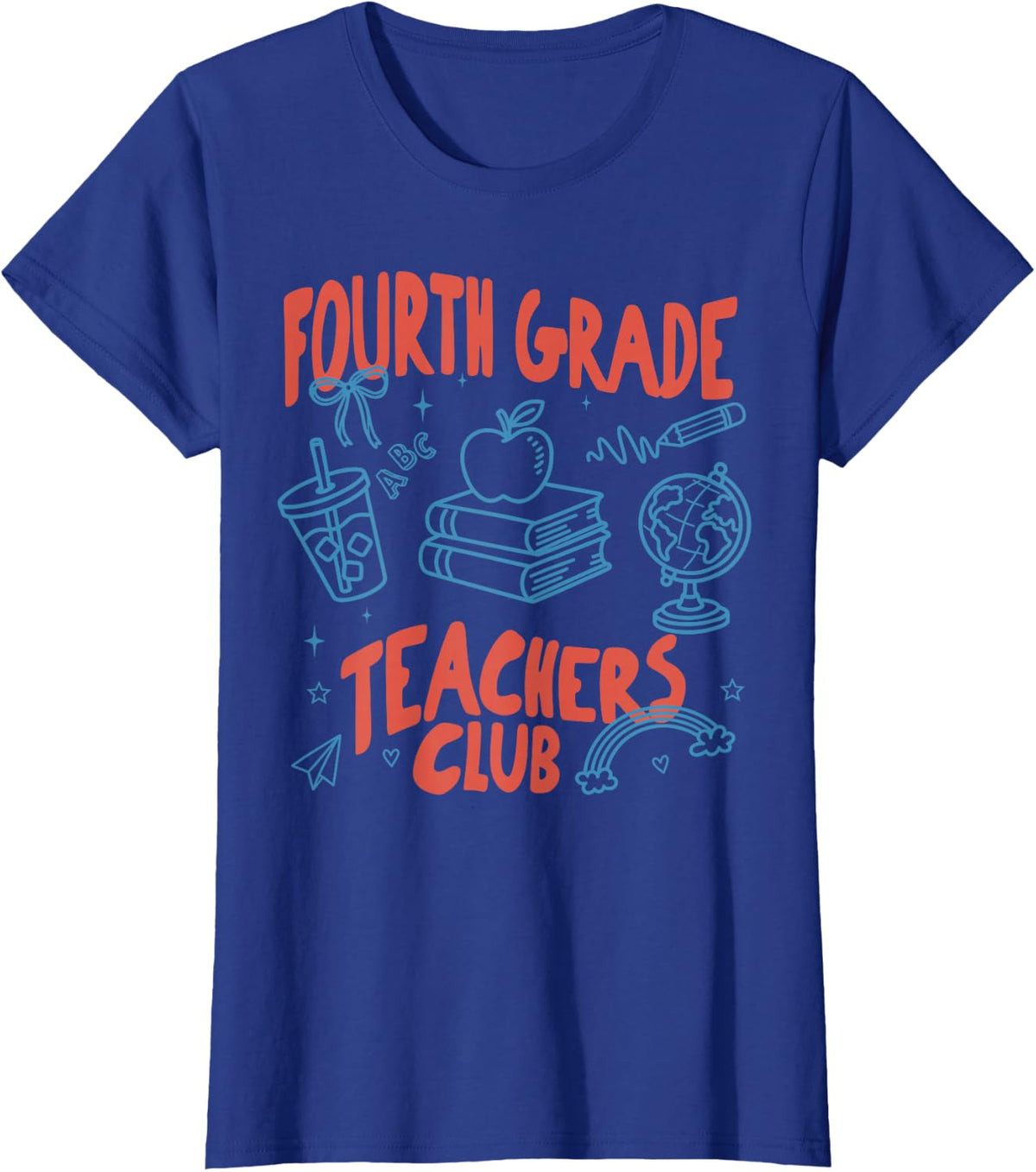 Fourth Grade Teacher Club 4th Grade Back to School First Day T-Shirt - Royal Blue