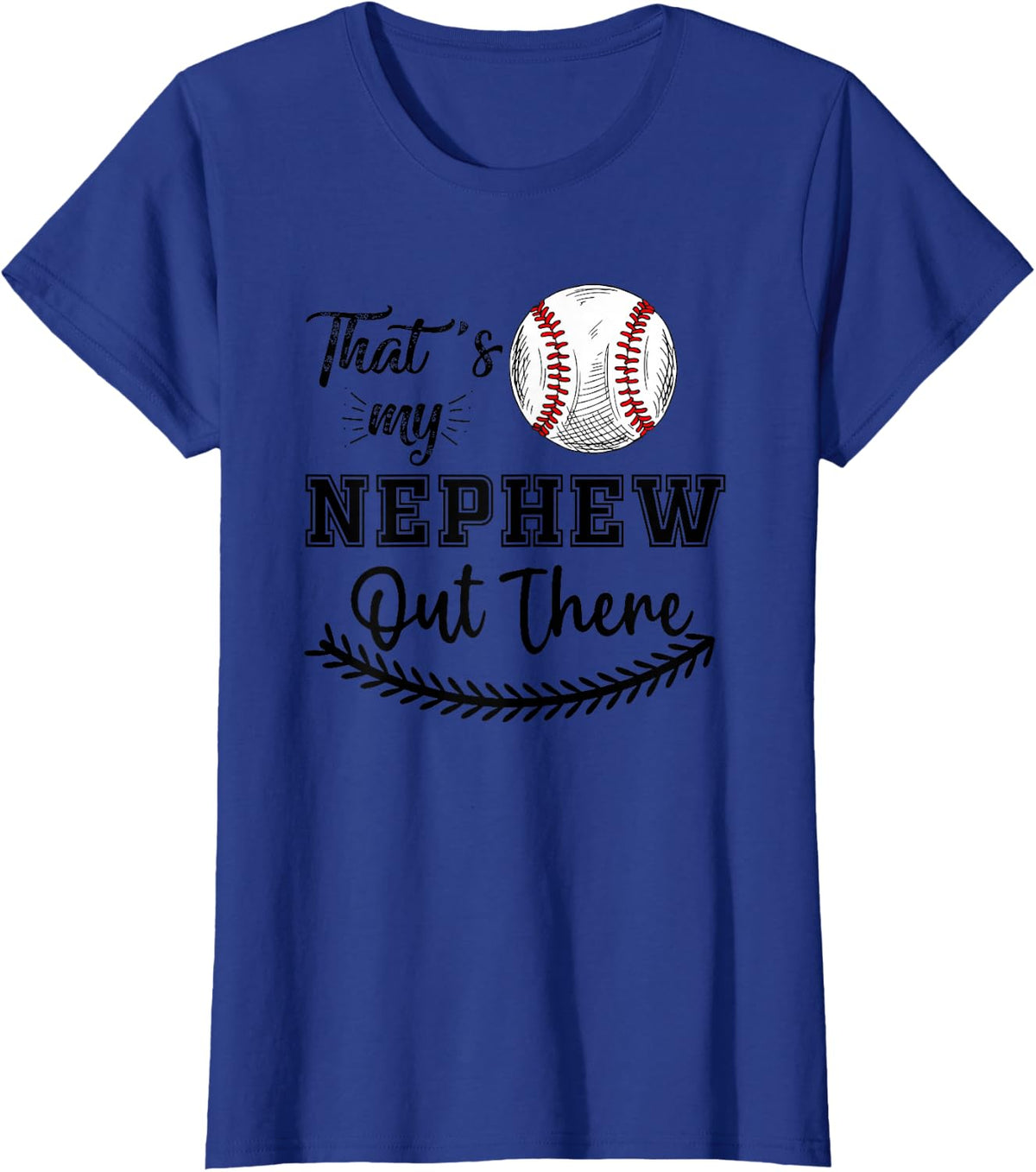 that's my nephew out there baseball T-Shirt - Royal Blue