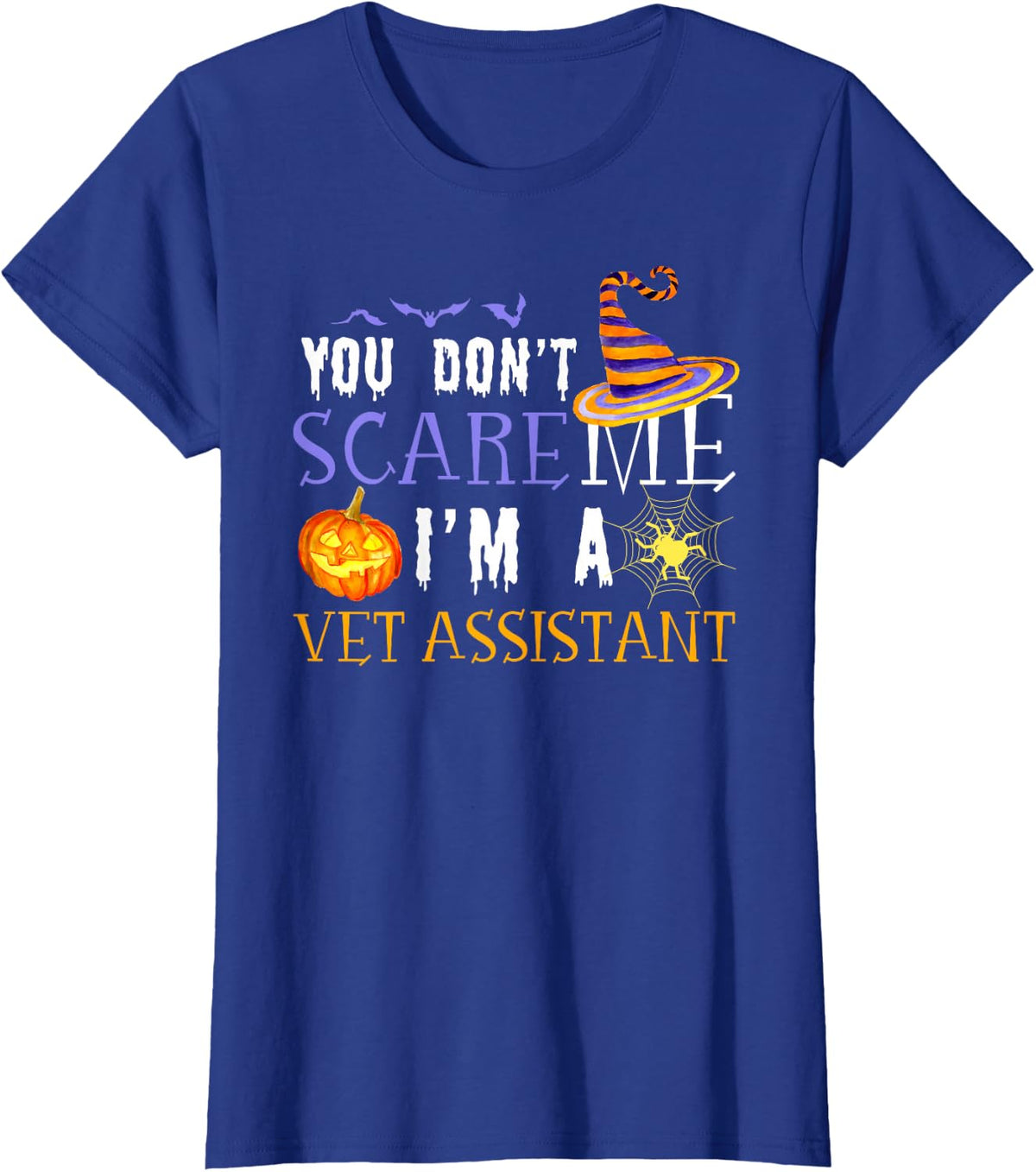 You Don't Scare Vet Assistant Funny Halloween T-Shirt - Royal Blue