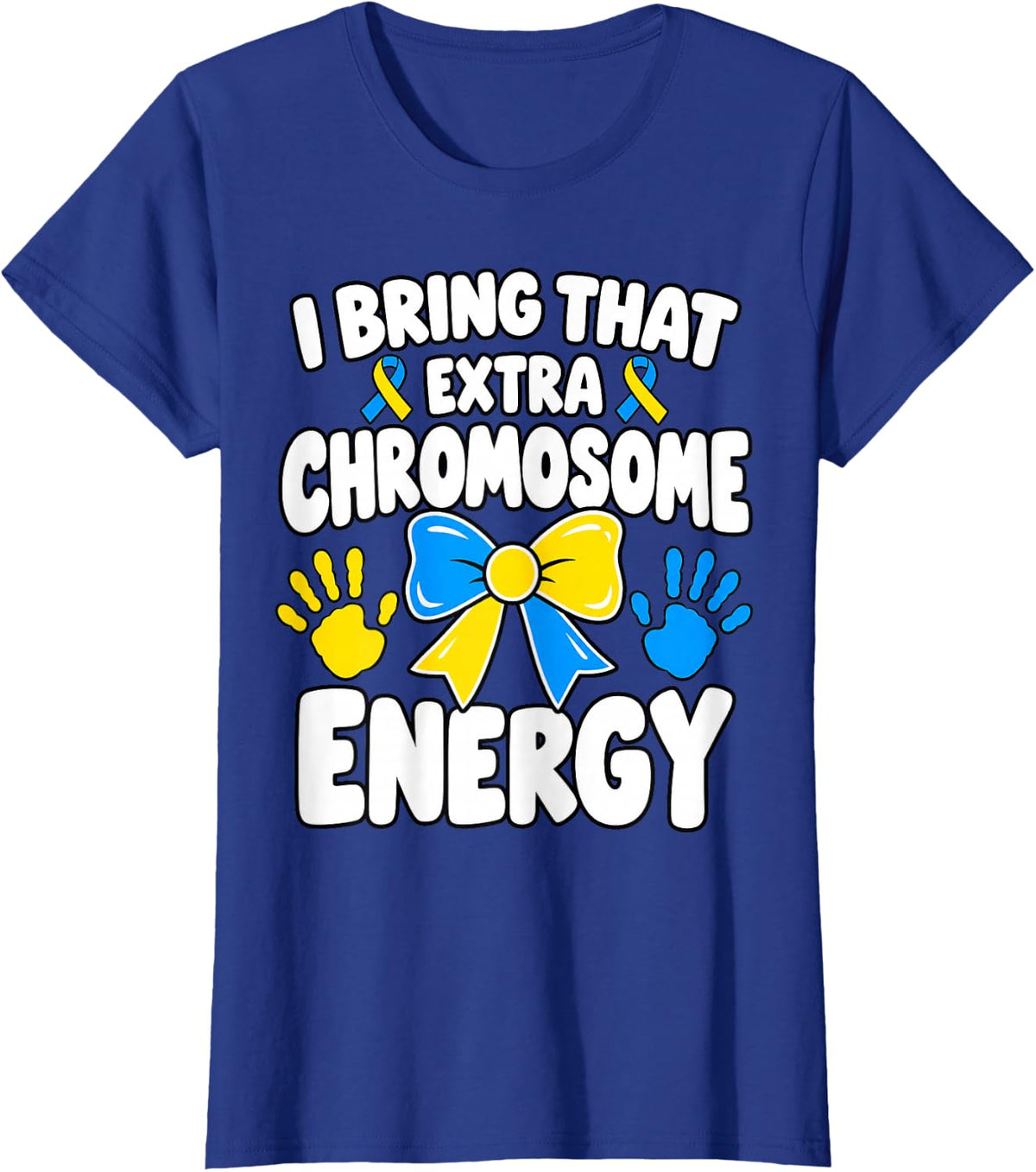 Extra Chromosome Energy Down Syndrome Awareness T-Shirt - Royal Blue