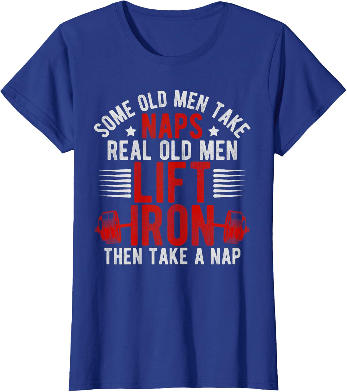 Old Men Gag Workout Gym Fitness Exercise Weightlifting Dad T-Shirt - Royal Blue