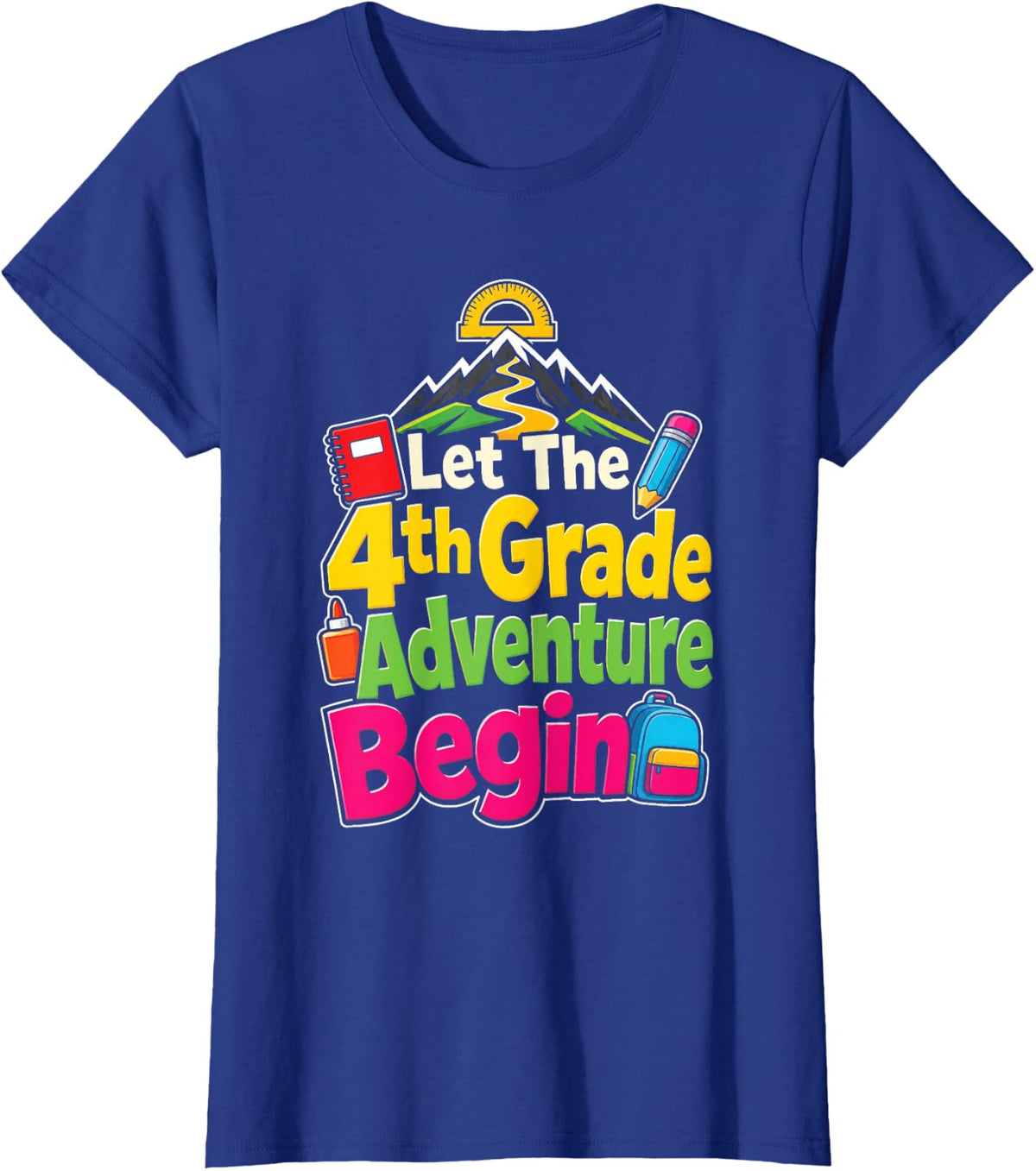 Fourth 4th Grade Let The Adventure Begin First Day T-Shirt - Royal Blue