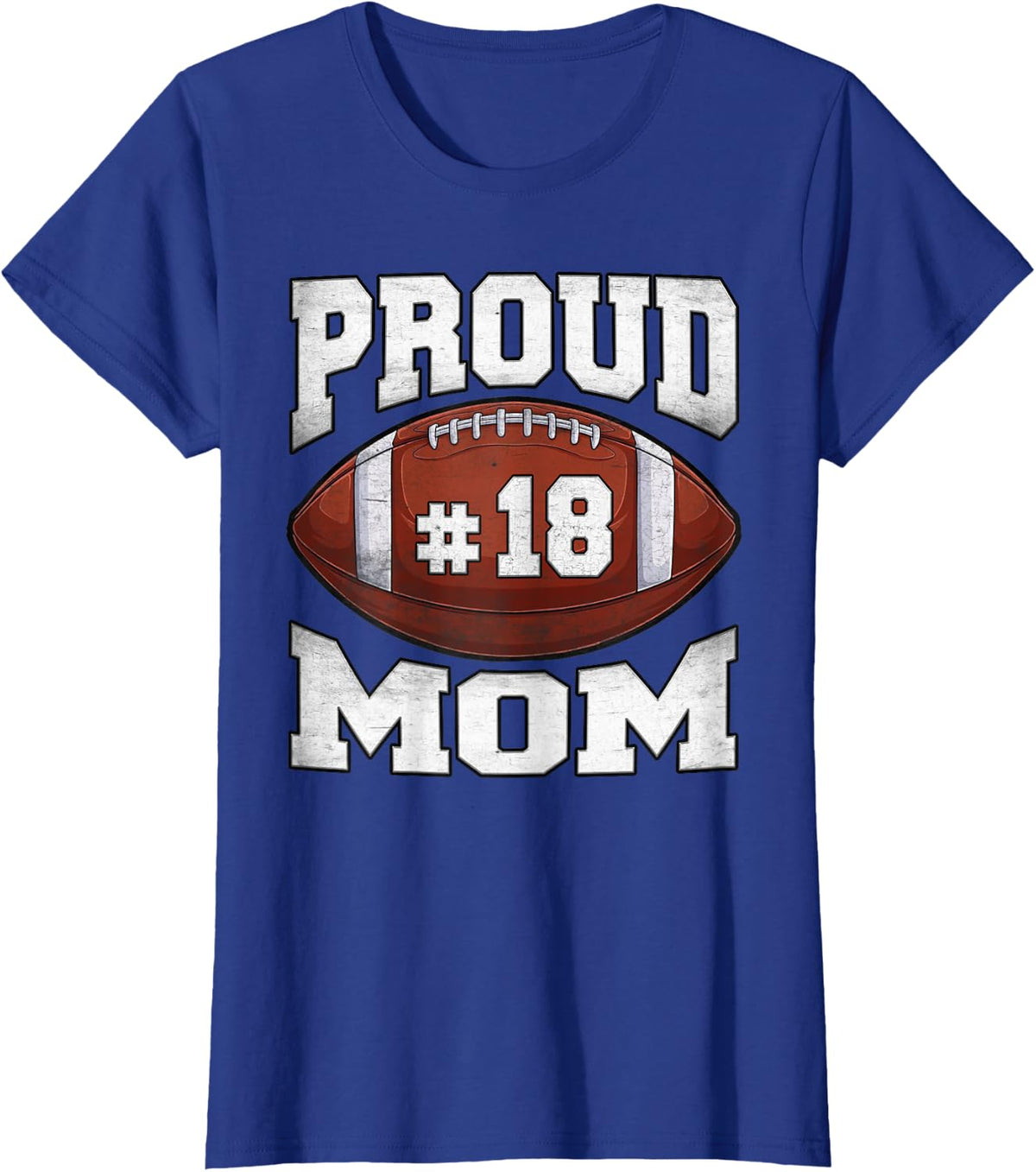 Night Number 18 Football Jersey Proud Mom Football Player T-Shirt - Royal Blue