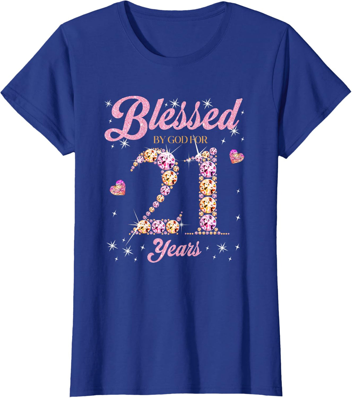 Blessed By God for 21 Years Pink 21th Birthday Women T-Shirt - Royal Blue