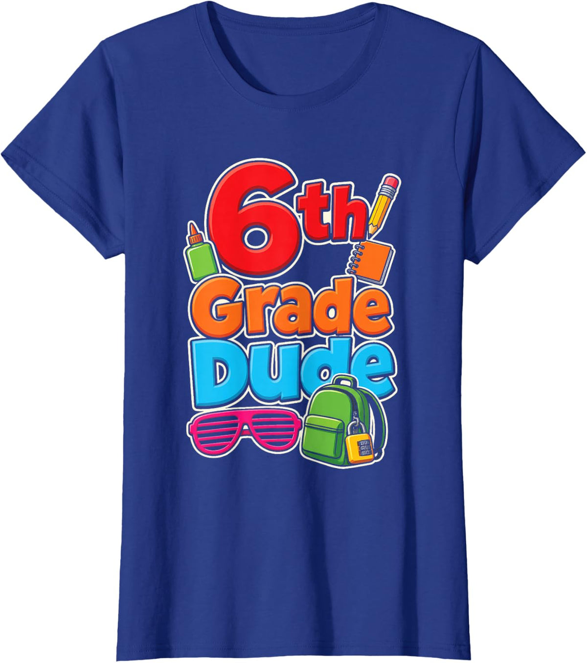 6th Grade Dude Cool First Day Backpack Locker Boys Girls T-Shirt - Royal Blue