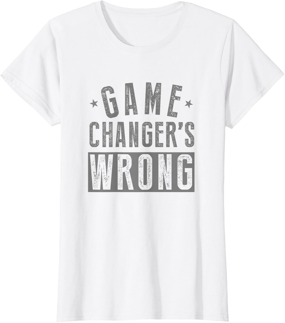 Game Changer's Wrong Funny Sport Baseball Softball Apparel T-Shirt - White